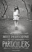 Miss Peregrine et les enfants particuliers