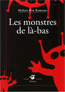 Les monstres de là-bas