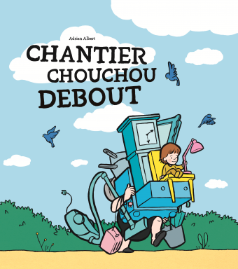 CHANTIER CHOUCHOU DEBOUT 