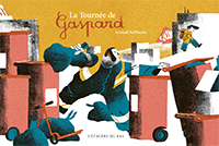 LA TOURNÉE DE GASPARD